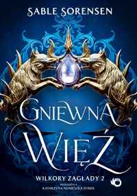 Gniewna więź. Wilkory zagłady. Tom 2 (barwione brzegi) - Sable Sorensen - książka