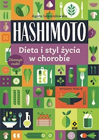 Hashimoto Dieta i styl życia w chorobie - Agata Lewandowska - książka