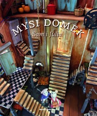 Mysi domek. Sam i Julia - Karina Schaapman - książka