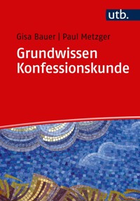 Grundwissen Konfessionskunde - Gisa Bauer - ebook