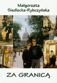 Za granicą - Siedlecka-Rybczyńska Małgorzata - książka