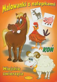 Malowanki z nalepkami Wiejskie zwierzęta Koń -  - książka