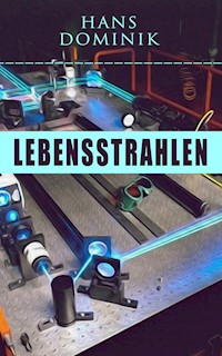 Lebensstrahlen - Hans Dominik - ebook
