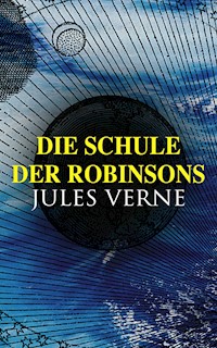 Die Schule der Robinsons - Jules Verne - ebook