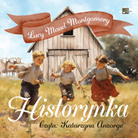 Historynka - Lucy Maud Montgomery - ebook + audiobook