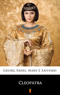Cleopatra - Georg Ebers, Mary J. Safford - ebook