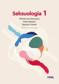 Seksuologia. Tom 1 - Michał Lew-Starowicz, Bartosz Grabski, Maria Beisert - książka