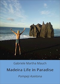 Madeira Life in Paradise - Gabriele Martha Mauch - ebook