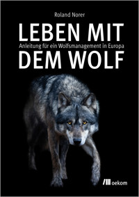 Leben mit dem Wolf - Roland Norer - ebook