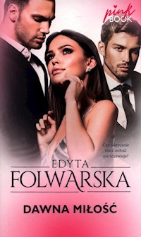 Dawna miłość - Edyta Folwarska - ebook + audiobook + książka