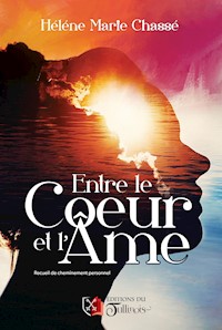 Entre le Cœur et l'Âme - Hélène Marie Chassé - ebook