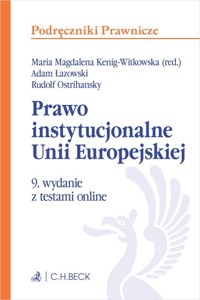 Prawo instytucjonalne Unii Europejskiej z testami online - Łazowski Adam, Ostrihansky Rudolf - książka