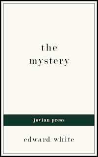 The Mystery - Edward White - ebook