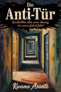 Die Anti-Tür - Kwame Asante - ebook