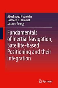 Fundamentals of Inertial Navigation, Satellite-based Positioning and their Integration - Aboelmagd Noureldin - ebook