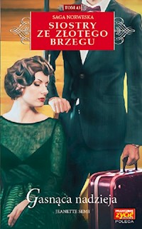 Siostry ze Złotego Brzegu 43 Gasnąca nadzieja - Jeanette Semb - książka