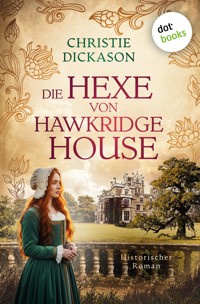 Die Hexe von Hawkridge House - Christie Dickason - ebook