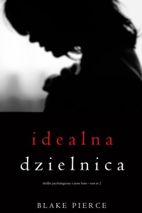 Idealna dzielnica (Thriller psychologiczny o Jessie Hunt – Tom 2) - Blake Pierce - ebook