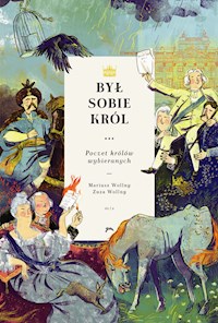 Był sobie król… - Poczet królów wybieranych - część 2 - Mariusz Wollny - ebook