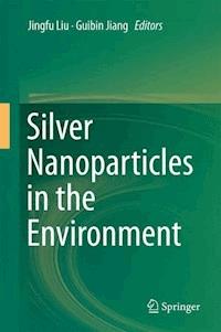 Silver Nanoparticles in the Environment -  - ebook