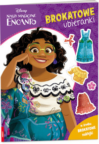 Nasze magiczne Encanto Brokatowe Ubieranki -  - książka