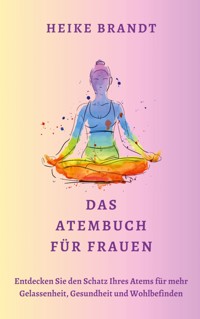 Das Atembuch für Frauen - Heike Brandt - ebook