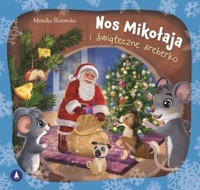 Nos Mikołaja i świąteczne sreberko - Monika Ślizowska - książka