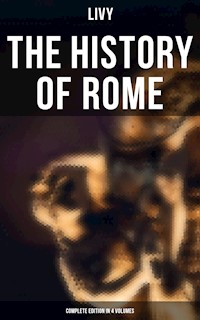 THE HISTORY OF ROME (Complete Edition in 4 Volumes) - Livy - ebook