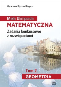 Mała Olimpiada Matematyczna Tom 2 Geometria - Pagacz Ryszard - książka