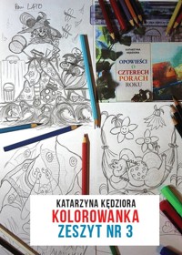 Opowieści o czterech porach roku. Kolorowanka zeszyt nr 3 - Kędziora Katarzyna - książka