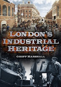 London's Industrial Heritage - Geoff Marshall - ebook