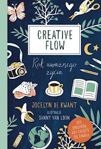 Creative Flow Rok uważnego życia - de Kwant Jocelyn - książka