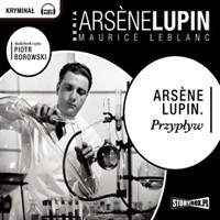 Arsene Lupin. Przypływ - Leblanc Maurice - audiobook