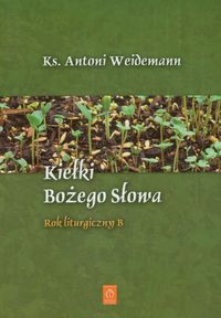 Kiełki Bożego słowa - Weidemann Antoni - książka