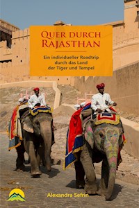 Quer durch Rajasthan - Alexandra Sefrin - ebook