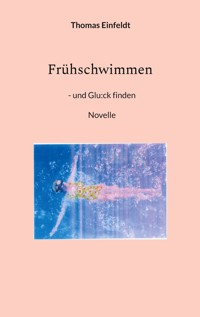 Frühschwimmen - Thomas Einfeldt - ebook