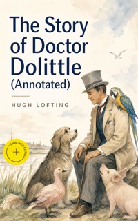 The Story of Doctor Dolittle (Annotated) - Hugh Lofting - ebook