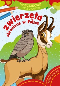 Maluszkowe malowanie. Zwierzęta chronione w Polsce - Wydawnictwo Skrzat - książka