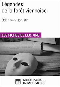 Légendes de la forêt viennoise d'Ödön von Horváth - Encyclopaedia Universalis - ebook