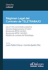 Régimen Legal del Contrato de Teletrabajo - Juan Pablo Chiesa - ebook