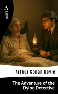 The Adventure of the Dying Detective - Arthur Conan Doyle - ebook + audiobook