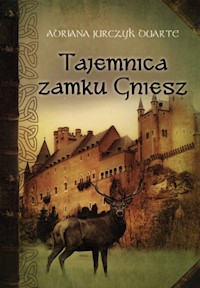 Tajemnica zamku Gniesz - Jurczyk Duarte Adriana - książka