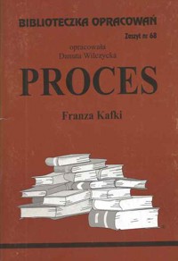 Biblioteczka opracowań. Proces Franza Kafki - opracowanie Danuta Wilczycka - ebook