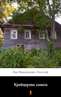 Крейцерова соната (Sonata Kreutzerowska) - Лев Николаевич Толстой, Lew Nikołajewicz Tołstoj - ebook