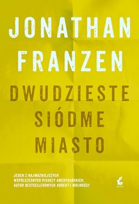 Dwudzieste siódme miasto - Jonathan Franzen - ebook + książka