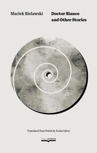 Doctor Bianco and Other Stories - Maciek Bielawski - książka