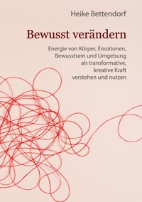 Bewusst verändern - Heike Bettendorf - ebook