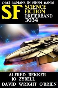 Science Fiction Dreierband 3034 - Alfred Bekker - ebook