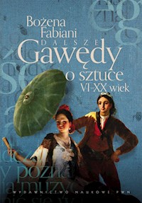 Dalsze gawędy o sztuce VI-XX wiek - Bożena Fabiani - książka