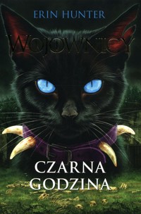 Wojownicy Tom 6 Czarna godzina - Erin Hunter - książka